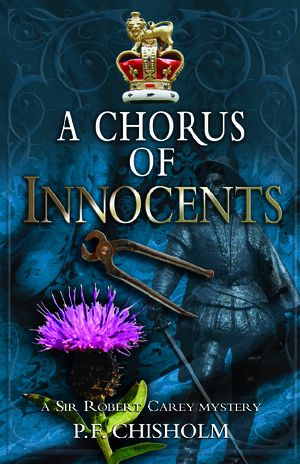 [Sir Robert Carey Mysteries 07] • A Chorus of Innocents